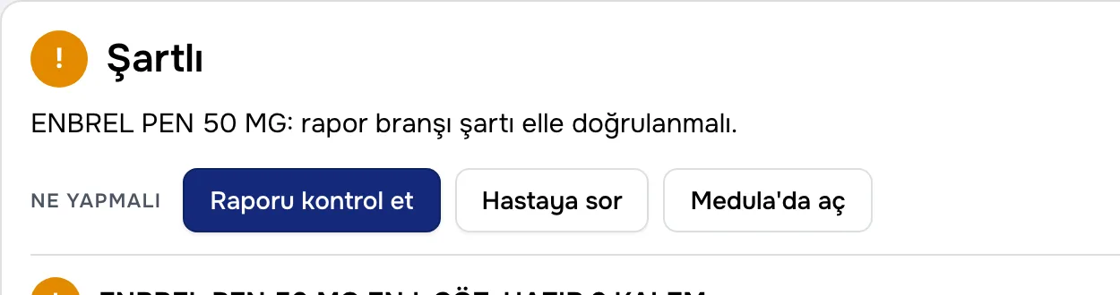 Ne yapmalı satırı: Raporu kontrol et, Hastaya sor, Medula'da aç